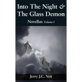 Into The Night & The Glass Demon: Novellas Volume I