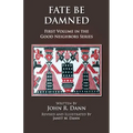 Fate Be Damned: First Volume in the Good Neighbors Series