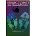 The Challenge of Authenticity: African Culture and Faith Commitment
