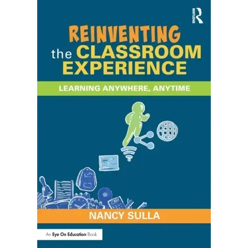 Reinventing the Classroom Experience: Learning Anywhere, Anytime