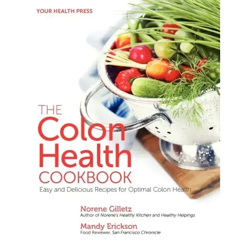The Colon Health Cookbook: Easy and Delicious Recipes for Optimal Colon Health