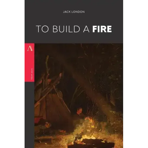 To Build a Fire