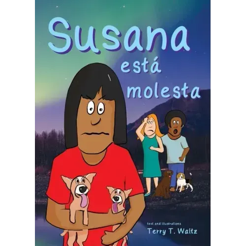 Susana está molesta: Full color edition, for new readers of Spanish as a Second/Foreign Language
