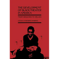 The Development of Black Theater in America: From Shadows to Selves