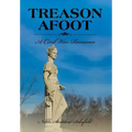 Treason Afoot: A Civil War Romance