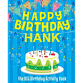 Happy Birthday Hank - The Big Birthday Activity Book: Personalized Children's Activity Book