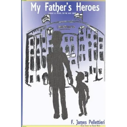 My Father's Heroes