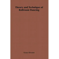 Theory and Technique of Ballroom Dancing