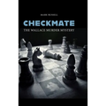 Checkmate: The Wallace Murder Mystery