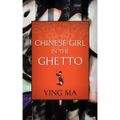 Chinese Girl in the Ghetto