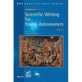 Scientific Writing for Young Astronomers: Part 2