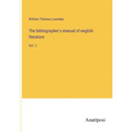 The bibliographer's manual of english literature: Vol. 2