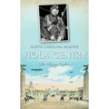 North Carolina Aviatrix Viola Gentry: The Flying Cashier