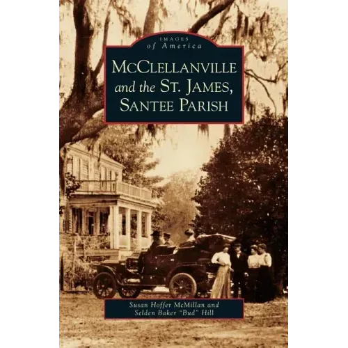 McClellanville and the St. James, Santee Parish