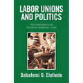 Labor Unions and Politics