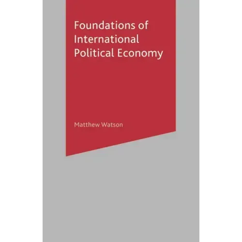 Foundations of International Political Economy