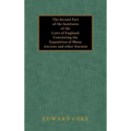The Second Part of the Institutes of the Laws of England