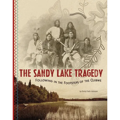 The Sandy Lake Tragedy: Following in the Footsteps of the Ojibwe