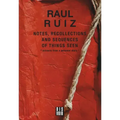 Notes, Recollections and Sequences of Things Seen: Excerpts from an Intimate Diary