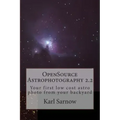 OpenSource Astrophotography 2.2: Your first low cost astro photo from your backyard
