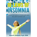 10 Laws of Insomnia: Solve the Puzzle of Poor Sleep and Reclaim Your Best Life