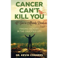 Cancer Can't Kill You: When You're Already Dead