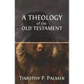 A Theology of the Old Testament