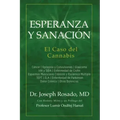 Esperanza y Sanación: El Caso del Cannabis: Cáncer Epilepsia y Convulsiones Glaucoma VIH y SIDA Enfermedad de Crohn Espasmos Musculares Crón