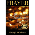 Prayer: 50 Powerful Prayers of Gratitude, Hope & Love To Change Your Life