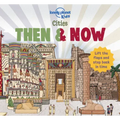 Lonely Planet Kids Cities - Then & Now
