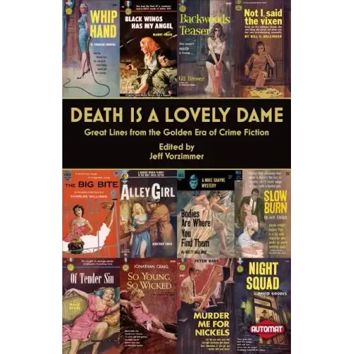 Death is a Lovely Dame: Great Lines from the Golden Era of Crime Fiction