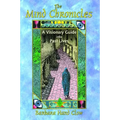 The Mind Chronicles: A Visionary Guide Into Past Lives