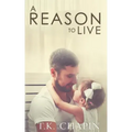 A Reason To Live: An Inspirational Romance