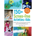150+ Screen-Free Activities for Kids: The Very Best and Easiest Playtime Activities from Funathomewithkids.Com!
