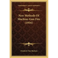 New Methods Of Machine-Gun Fire (1916)