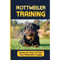 Rottweiler Puppies Training: How To Raise Safe, Potty Training, What Food To Feed, Dog Games, And More: Crate Training A Rottweiler Puppy Crying