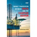 Energy Cooperation between India and the Caspian Region