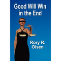 Good Will Win in the End