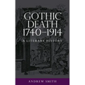 Gothic Death 1740-1914: A Literary History
