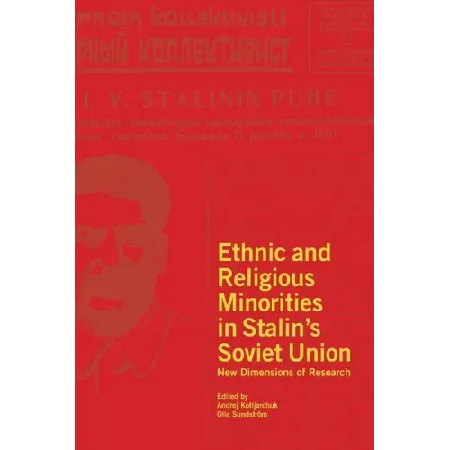 Ethnic and Religious Minorities in Stalin's Soviet Union: New Dimensions of Research