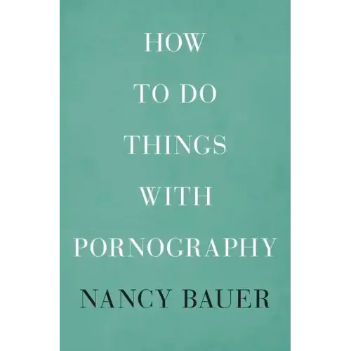 How to Do Things with Pornography