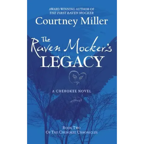 The Raven Mocker's Legacy: Book 2: The Cherokee Chronicles