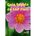 Guía Rápida de SAP Fiori: Aprenda a configurar aplicaciones de SAP Fiori estándar, o a fiorizar aplicaciones Z fácilmente...