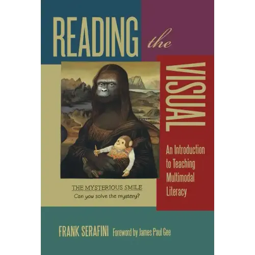 Reading the Visual: An Introduction to Teaching Multimodal Literacy