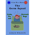 The Germ Squad: Colds, Flu, & Stomach Bugs
