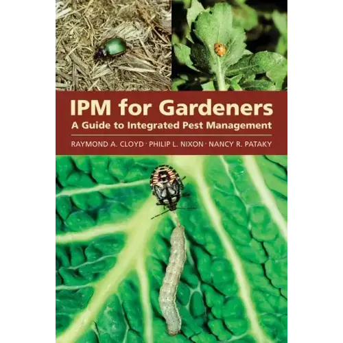 Ipm for Gardeners: A Guide to Integrated Pest Management
