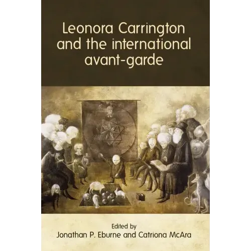 Leonora Carrington and the international avant-garde