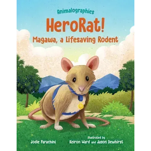 Herorat!: Magawa, a Lifesaving Rodent