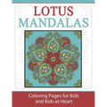 Lotus Mandalas: Coloring Pages for Kids and Kids at Heart