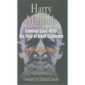 Criminal Case 40/61, the Trial of Adolf Eichmann: An Eyewitness Account